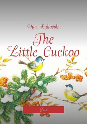 The Little Cuckoo | Yuri  Bukovski