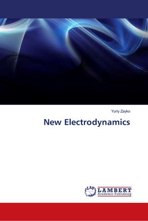 New Electrodynamics | Юрий Николаевич Зайко